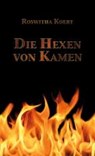 Die Hexen von Kamen - KOERT,  Roswitha - 9783942672009