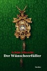 Der Wünscheerfüller - Achim Albrecht - 9783942672221