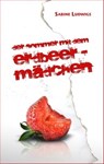 Der Sommer mit dem Erdbeermädchen - Sabine Ludwigs - 9783942672443