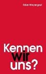 Kennen wir uns? - WEYERGRAF,  Silke - 9783942672450