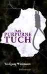 Das purpurne Tuch - Wolfgang Wiesmann - 9783942672603