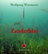 Zanderblut - Wolfgang Wiesmann - 9783942672627