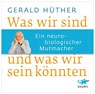 Was wir sind und was wir sein könnten -  - 9783942748704