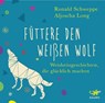 Füttere den weißen Wolf -  - 9783942748797