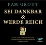 Sei dankbar & werde reich -  - 9783942748919