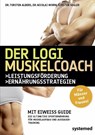 Der LOGI-Muskel-Coach - Torsten Albers ; Nicolai Worm ; Kirsten Segler - 9783942772136