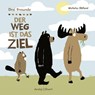 Drei Freunde: Der Weg ist das Ziel - Nicholas Oldland - 9783942787444