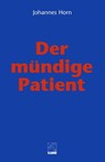 Der mündige Patient - Johannes Horn - 9783942825269