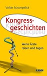 Kongressgeschichten - Volker Schumpelick ; Peter M. Vogt - 9783942825498