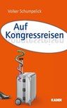 Auf Kongressreisen - Volker Schumpelick ; Gabriele Schackert - 9783942825504
