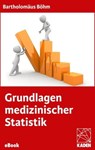 Grundlagen medizinischer Statistik - Bartholomäus Böhm - 9783942825528