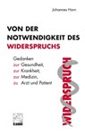 Von der Notwendigkeit des Widerspruchs - Johannes Horn - 9783942825740