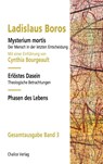 Mysterium mortis | Erlöstes Dasein | Phasen des Lebens - Ladislaus Boros ; Cynthia Bourgeault - 9783942914734