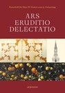 Ars - Eruditio - Delectatio - Claudia Echinger-Maurach ; Thomas Flum ; Christian Freigang ; Bruno Klein - 9783942919203