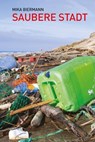 Saubere Stadt - Mika Biermann - 9783942920698