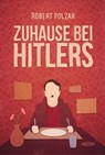 Zuhause bei Hitlers - Robert Polzar - 9783942920704