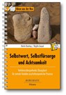 Selbstwert, Selbstfürsorge und Achtsamkeit - Martin Brentrup ;  Brigitte Geupel - 9783942976190