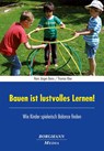 Bauen ist lustvolles Lernen! - Hans Jürgen Beins ; Thomas Klee - 9783942976299