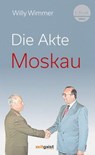 Die Akte Moskau - Willy Wimmer - 9783943007282
