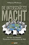 Die unterschätzte Macht - Wolfgang Effenberger - 9783943007411