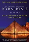 Kybalion 2 - Die geheimen Kammern des Wissens - William Walker Atkinson - 9783943012705