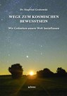 Wege zum kosmischen Bewusstsein - Siegfried Grabowski - 9783943210415