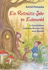 Ein Rotmütz-Jahr im Eulenwald - Astrid Pomaska - 9783943304374