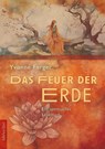 Das Feuer der Erde - Yvonne Ferger - 9783943304824