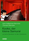 Kooko, der kleine Samurai - Karin Kalbantner-Wernicke ; Thomas Wernicke - 9783943324235