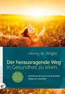 Der herausragende Weg, in Gesundheit zu leben - Henry W. Wright - 9783943362176
