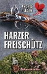 Illgen, A: Harzer Freischütz - ILLGEN,  Andrea - 9783943403893
