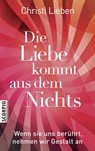 Die Liebe kommt aus dem Nichts - Christl Lieben - 9783943416794