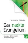 Das nackte Evangelium - Andrew Farley - 9783943597189