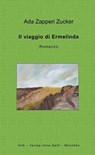 Il viaggio di Ermelinda - ZUCKER ZAPPERI,  Ada - 9783943810400