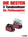 Die besten 5 Tonabnehmer für Plattenspieler - Tobias Runge ; Holger Barske ; Thomas Schmidt - 9783943830439