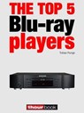 The top 5 Blu-ray players - Tobias Runge ; Thomas Johannsen - 9783943830552