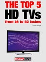 The top 5 HD TVs from 46 to 52 inches - Tobias Runge ; Herbert Bisges - 9783943830590