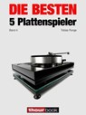 Die besten 5 Plattenspieler (Band 4) - Tobias Runge ; Holger Barske ; Thomas Schmidt - 9783943830729