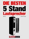 Die besten 5 Stand-Lautsprecher (Band 2) - Tobias Runge ; Christian Gather ; Jochen Schmitt ; Michael Voigt - 9783943830859