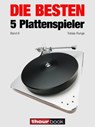 Die besten 5 Plattenspieler (Band 6) - Tobias Runge ; Holger Barske ; Thomas Schmidt - 9783943830934