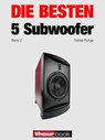 Die besten 5 Subwoofer (Band 2) - Tobias Runge ; Roman Maier ; Christian Rechenbach ; Michael Voigt - 9783943830972