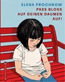 Pass bloß auf deinen Daumen auf - Elena Prochnow - 9783943833485