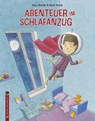Abenteuer im Schlafanzug - Asja Bonitz - 9783943833539