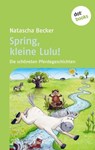 Spring, kleine Lulu! - Natascha Becker - 9783943835960