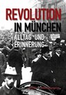 Revolution in München - Sebastian Werder ; Michael Wittmann ; Bernward Anton ; Martin Rühlemann - 9783943866773