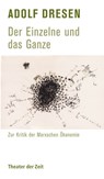 Adolf Dresen - Der Einzelne und das Ganze - Adolf Dresen - 9783943881219
