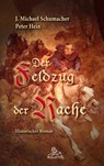 Der Feldzug der Rache - J. Michael Schumacher ; Peter Hein - 9783943886191