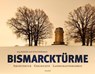 Bismarcktürme - Jörg Bielefeld ; Alfred Büllesbach - 9783943915082