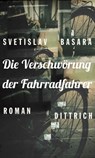 Die Verschwörung der Fahrradfahrer - Svetislav Basara - 9783943941500