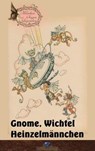 Gnome, Wichtel, Heinzelmännchen -  - 9783943948165